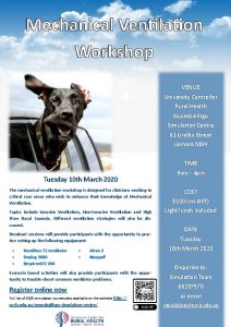 Mechanical Ventilation Workshop @ UCRH Nyumbalihgu Simulation Centre | Lismore | New South Wales | Australia