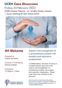 UCRH Student Led Case Discussion - Support and management of a prostatectomy patient with complex post-operative complications @ University Centre for Rural Health