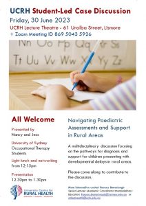UCRH Student-Led Case Discussion:  Navigating Paediatric Assessments and Support in Rural Areas @ University Centre for Rural Health
